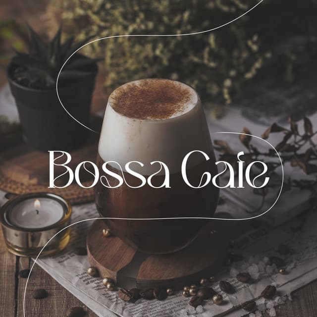 Bossa Cafe: Relaxing Jazz Collection - Bossa Cafe en Ibiza