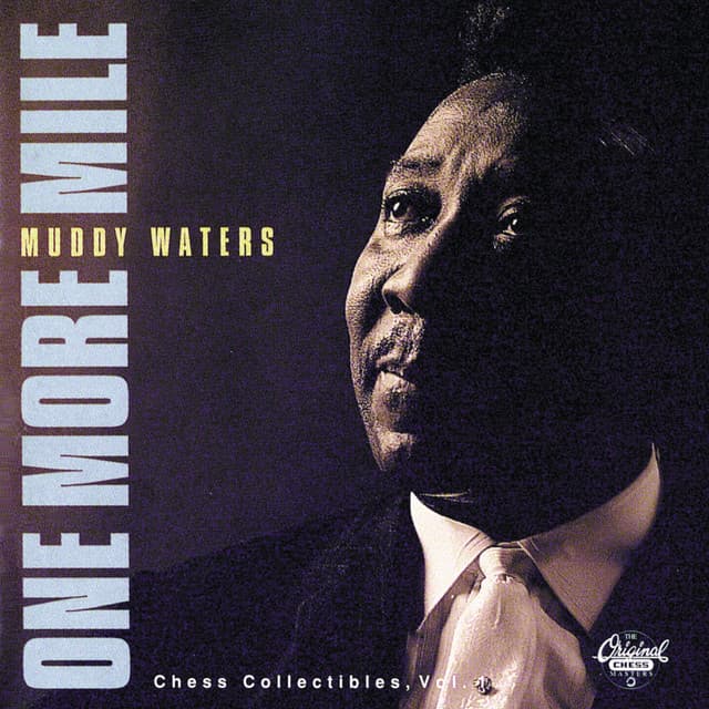 One More Mile: Chess Collectibles, Vol. 1 - Muddy Waters