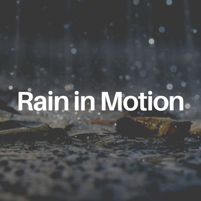 Rain in Motion - Loopable Rain Sounds
