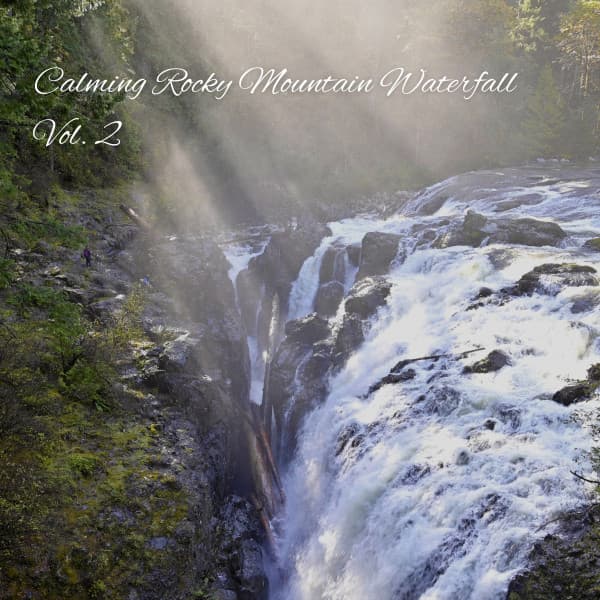 Calming Rocky Mountain Waterfall Vol. 2 - orbital voices
