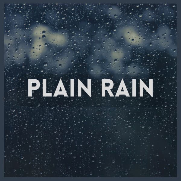 Plain Rain - Raindrops Sleep