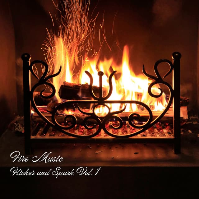 Fire Music: Flicker and Spark Vol. 1 - Message Therapy Music