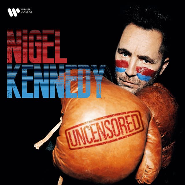 Uncensored - Nigel Kennedy