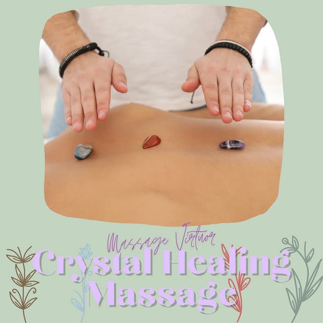 Crystal Healing Massage - Massage Virtuor