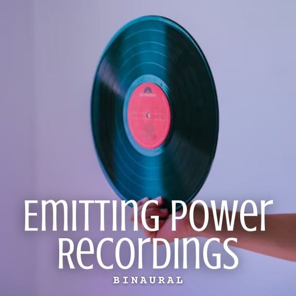 Binaural: Emitting Power Recordings - VDWW