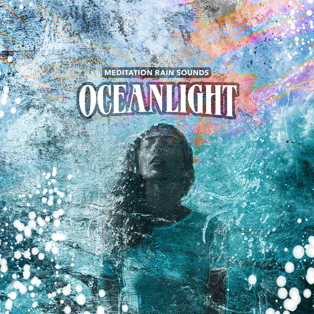 Oceanlight - Meditation Rain Sounds