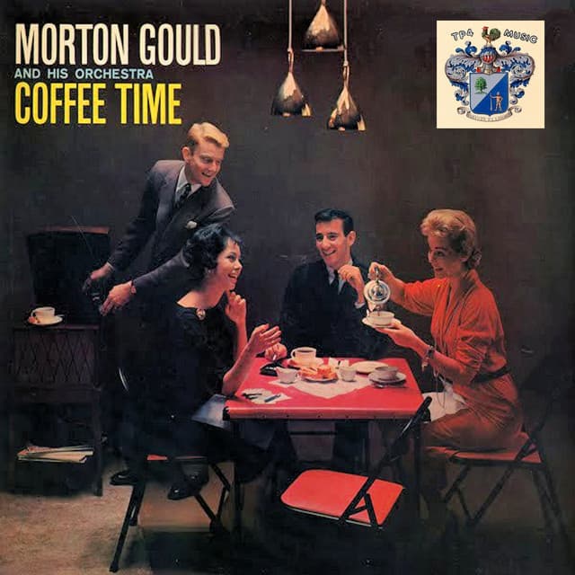 Coffee Time - Morton Gould