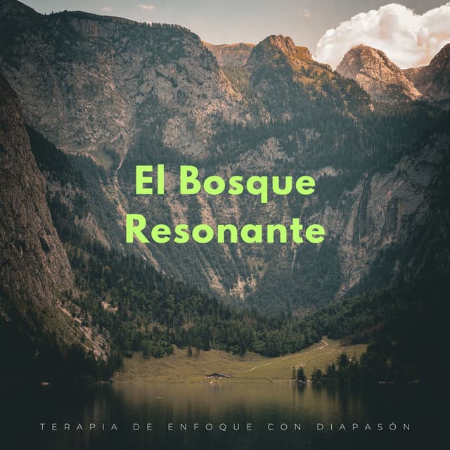 El Bosque Resonante: Terapia De Enfoque Con Diapasón - Sonidos naturales del bosque