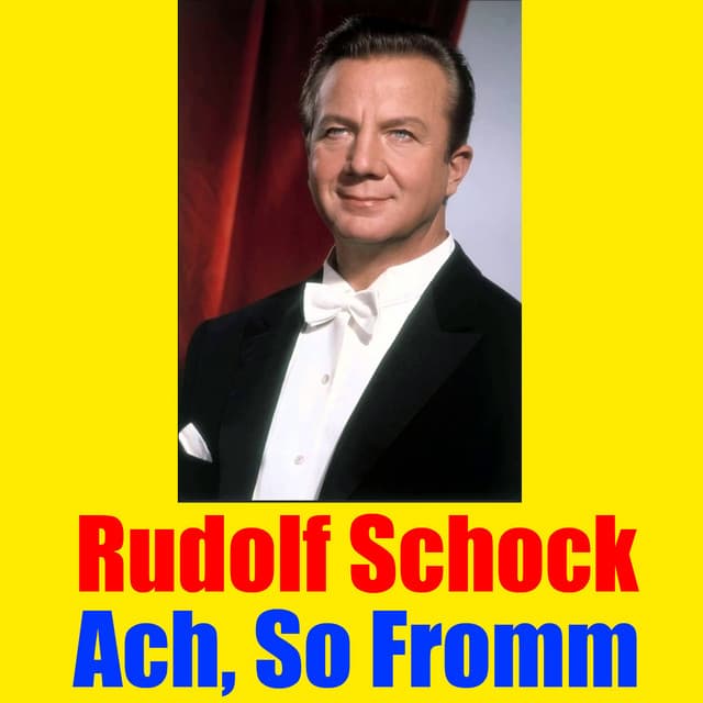 Ach, So Fromm - Rudolf Schock