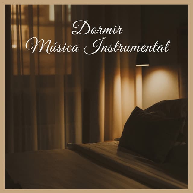 Dormir Música Instrumental - Para Dormir