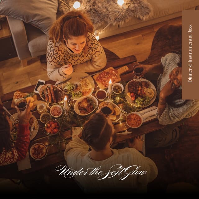 Under the Soft Glow - Dinner & Instrumental Jazz