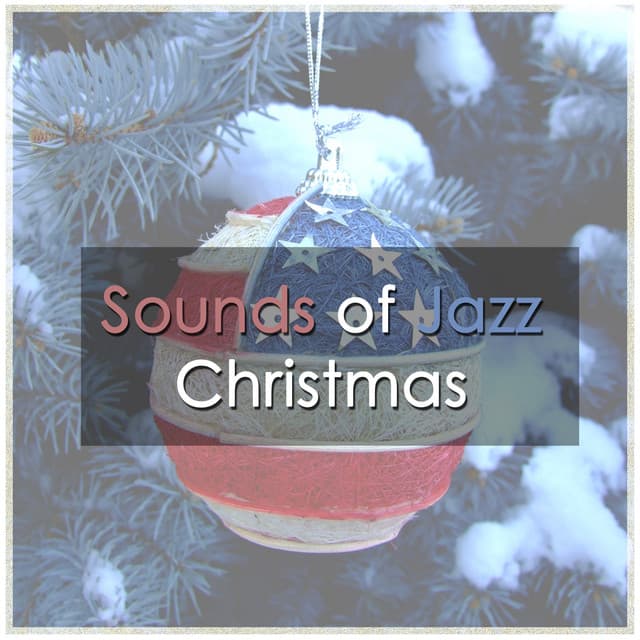 Sounds of Jazz: Christmas - Sounds of Love and Relaxation Music