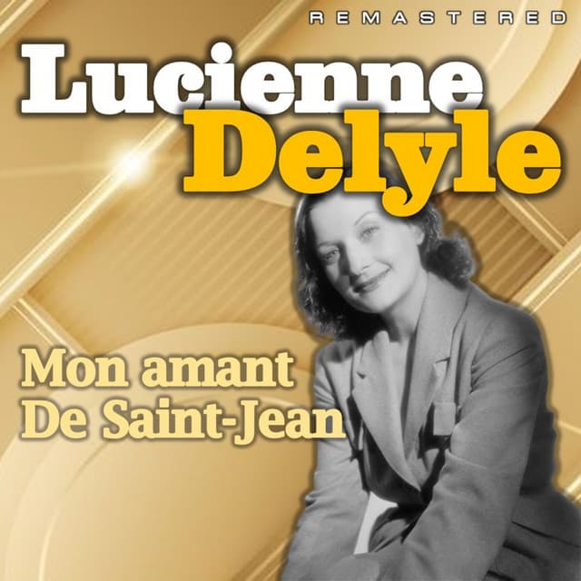 Mon amant de Saint-Jean - Lucienne Delyle