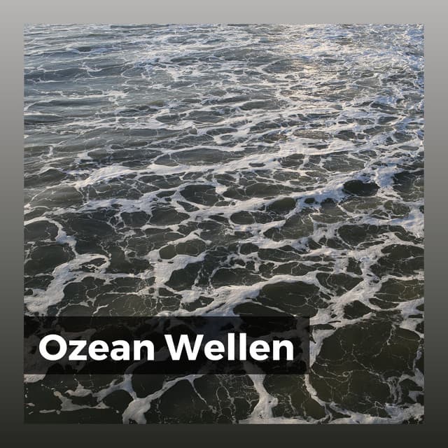 Ozean Wellen - Meeresgeräusche