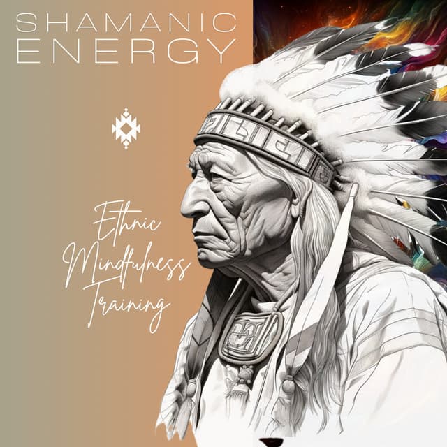 Ethnic Mindfulness Training - Shamanic Energy