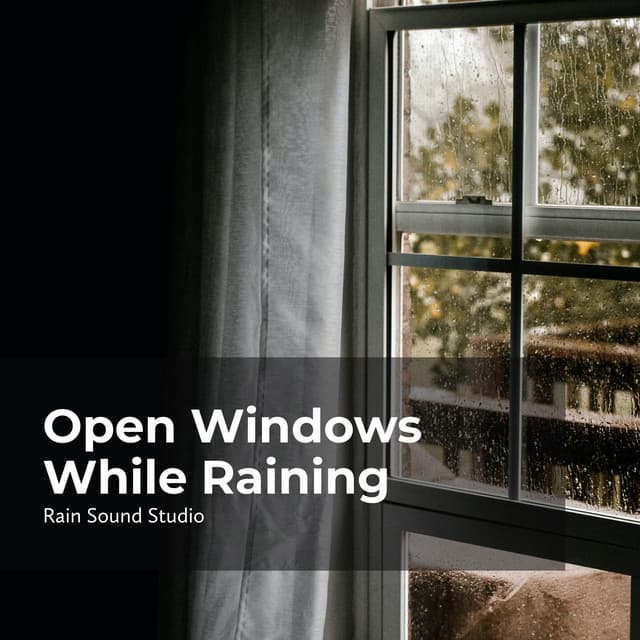 Open Windows While Raining - Meditation Rain Sounds