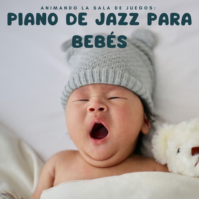 Animando La Sala De Juegos: Piano De Jazz Para Bebés - Relajante Piano Jazz