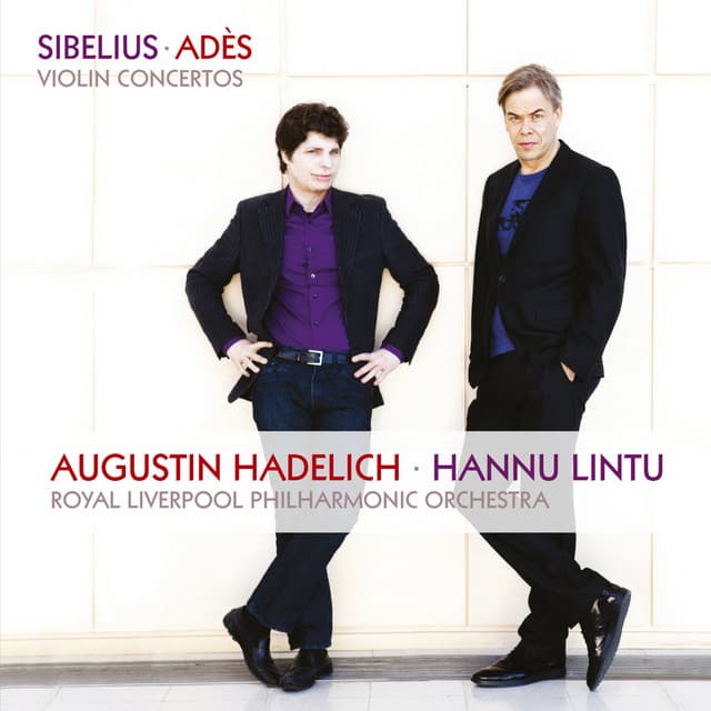 Sibelius, Adès: Violin Concertos - Augustin Hadelich