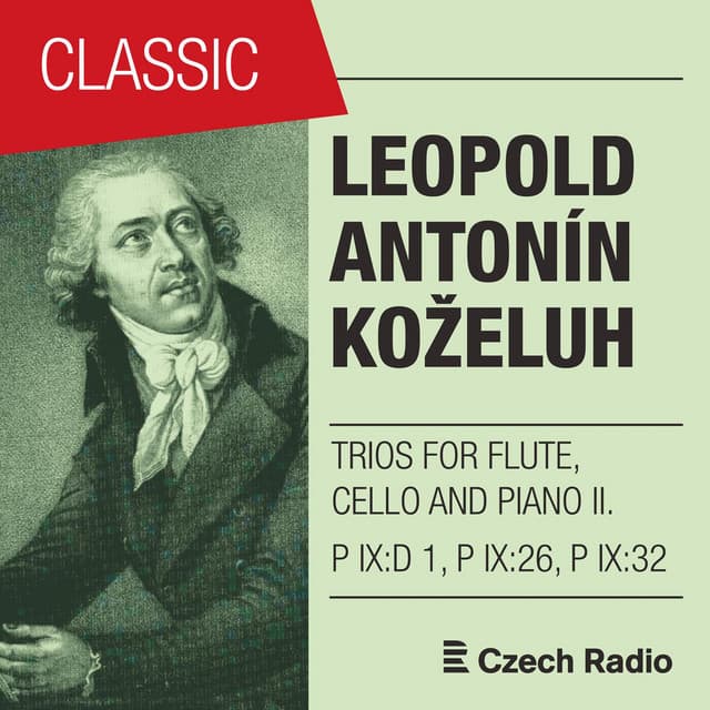 Leopold Koželuh: Trios for Flute, Cello and Piano II. - Leopold Koželuch