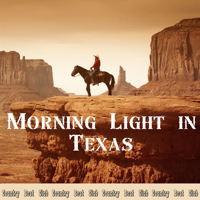 Morning Light in Texas - Country Beat Club