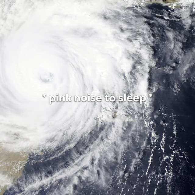 * pink noise to sleep * - White Noise for Babies