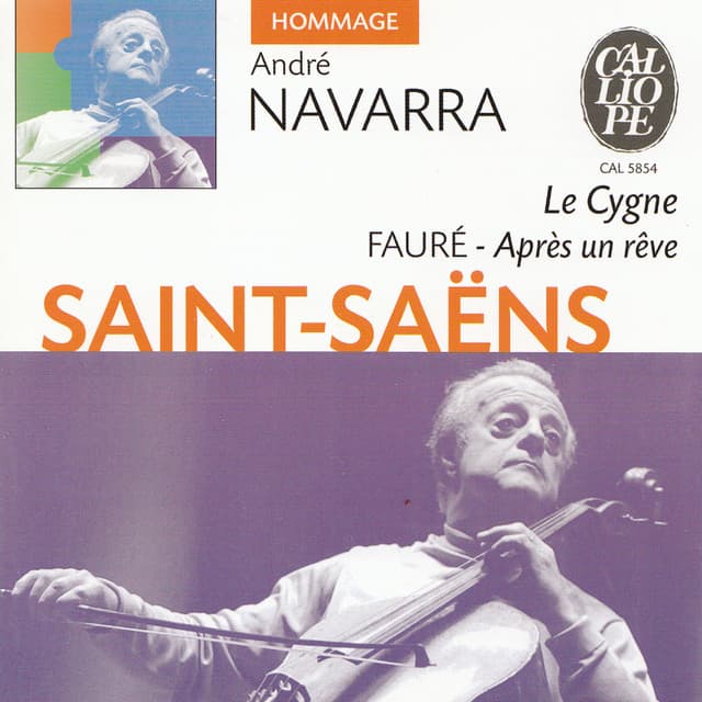Saint-Saens: Le Cygne - Fauré: Après un rêve - André Navarra