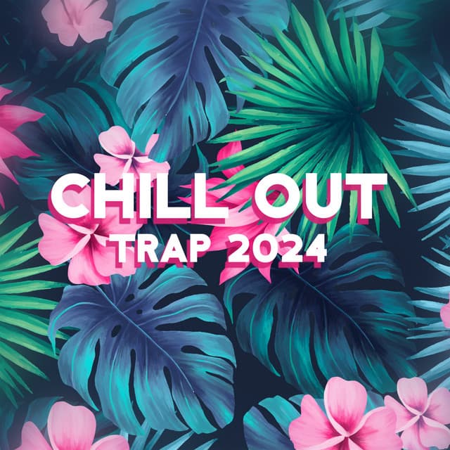 Chill Out Trap 2024: Deep House Bass & Chill Pop R&B - Dj Chill Trap