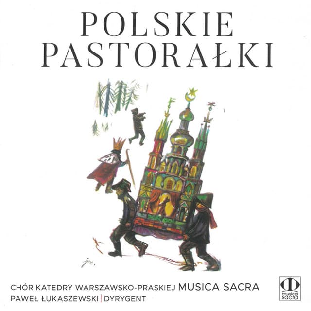 Bronisław Rutkowski: Polskie Pastorałki - Chór Katedry Warszawsko-Praskiej Musica Sacra
