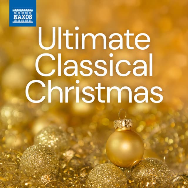 Ultimate Classical Christmas - Pyotr Ilyich Tchaikovsky