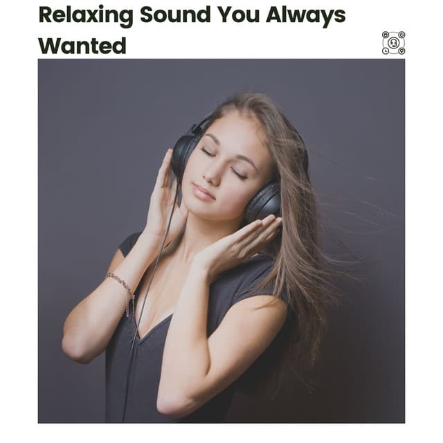 Relaxing Sound You Always Wanted - Anti Stress