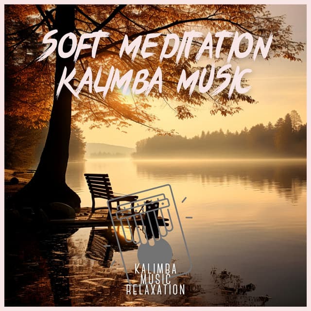 Soft Meditation Kalimba Music - Kalimba Music Relaxation