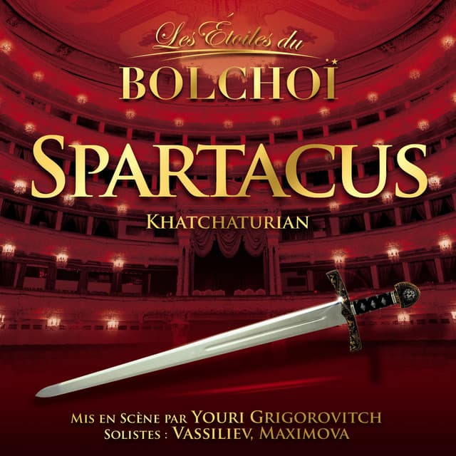 Khachaturian: Spartacus - L'Orchestre National du Bolchoï