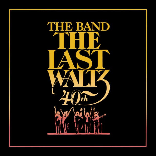 The Last Waltz - The Band