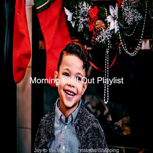 Joy to the World - Christmas Shopping - Morning Chill Out Playlist