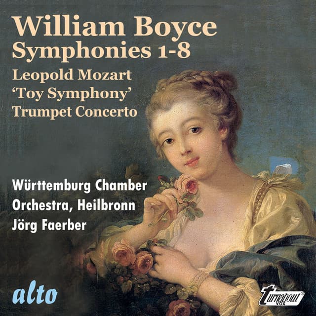 Boyce: Symphonies 1-8 L. Mozart: 'Toy' Symphony Trumpet Concerto - William Boyce
