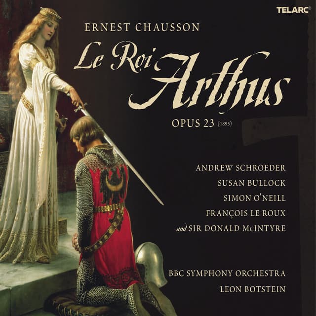 Chausson: Le roi arthus, Op. 23 - Ernest Chausson