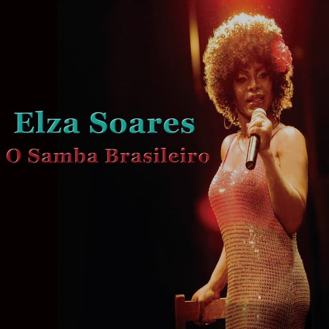 O Samba Brasileiro - Elza Soares