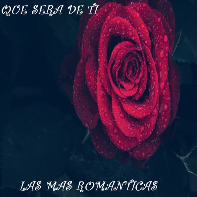 Que Sera De Ti - Las Mas Románticas