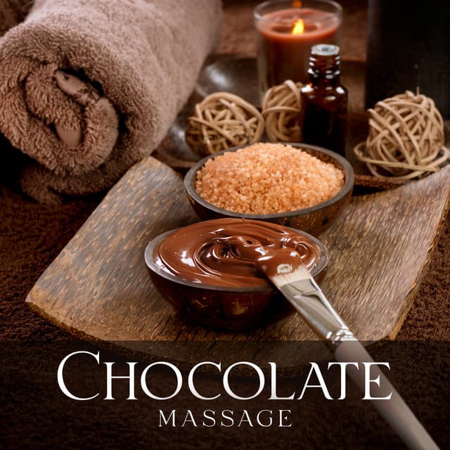 Chocolate Massage: Deeply Relaxing Music for Spa Chocolate Treatment - World of Spa Massages
