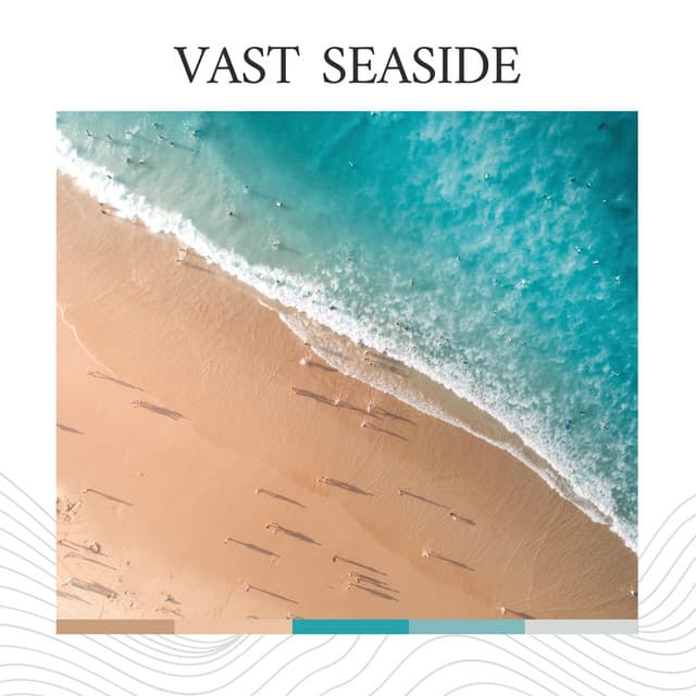 Vast Seaside - Beach Sounds