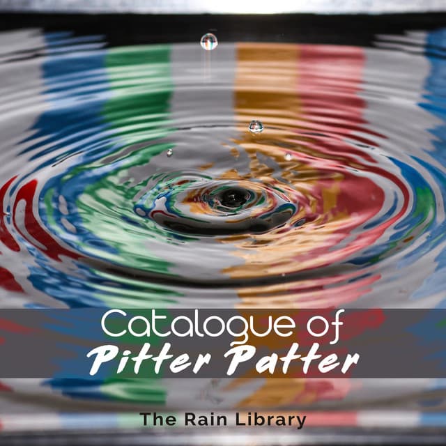 Catalogue of Pitter Patter - The Rain Library