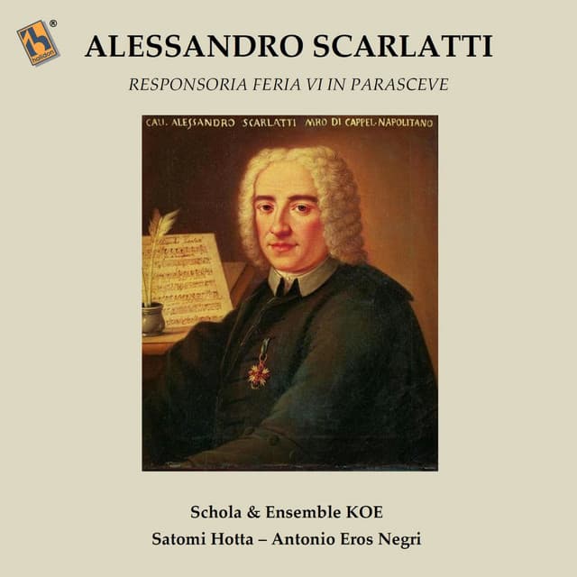 A. Scarlatti: Responsoria Feria VI In Parasceve - Alessandro Scarlatti