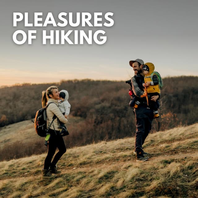 Pleasures of Hiking - Nature Ambience