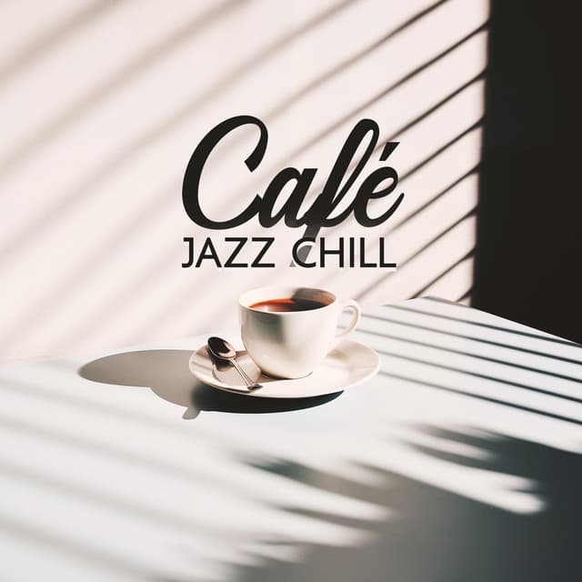 Café Jazz Chill: Smooth Sounds for Coffee Connoisseurs - Cafe Chill Jazz Background