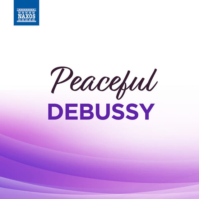 Peaceful Debussy - Claude Debussy