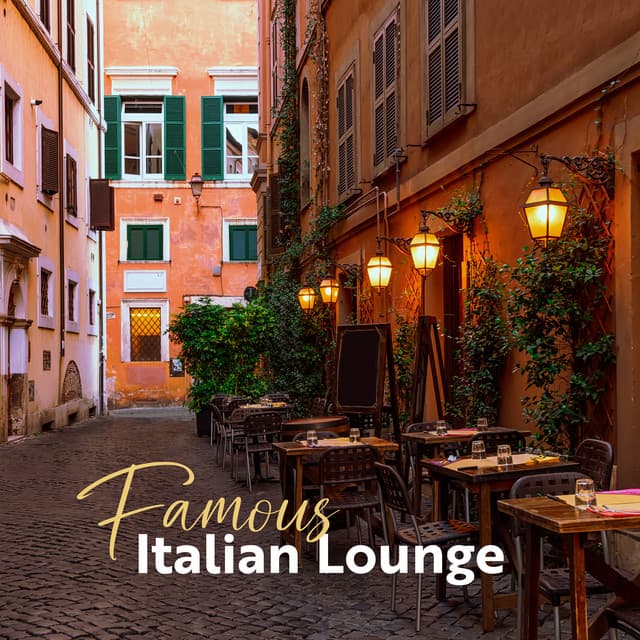 Famous Italian Lounge: Music Of Mediterranean Restaurants - Venice Lounge Chill