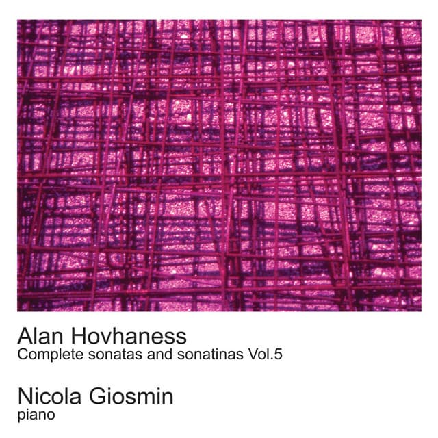 Hovhaness: Complete Sonatas and Sonatinas Vol. 5 - Alan Hovhaness
