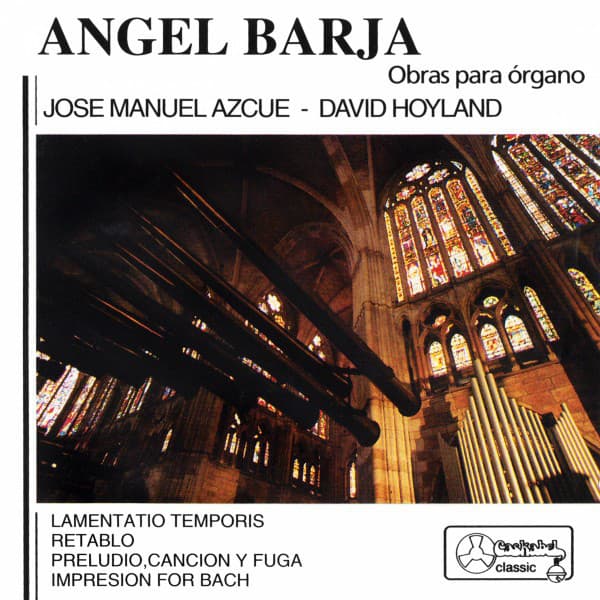 Ángel Barja: Obras para órgano - Ángel Barja