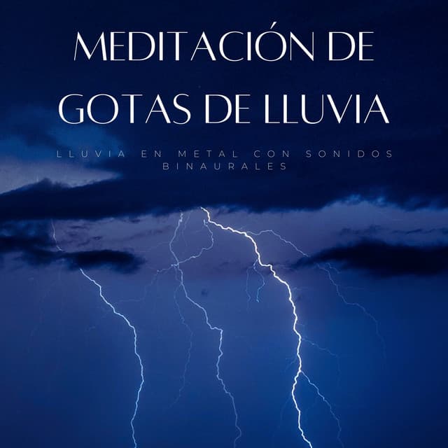 Meditación De Gotas De Lluvia: Lluvia En Metal Con Sonidos Binaurales - Relajación Lluvia Meditación