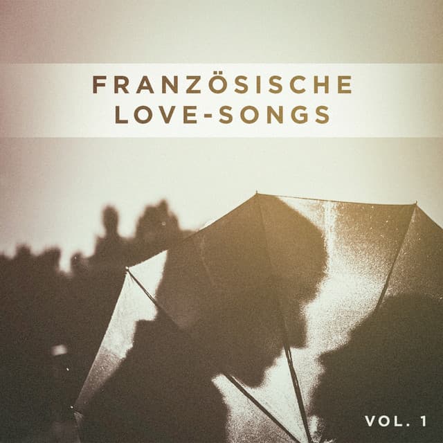 Französische Love-Songs, Vol. 1 - Liebeslieder
